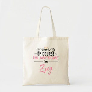 Tote Bag Zoey Bien sûr Je suis un nom génial