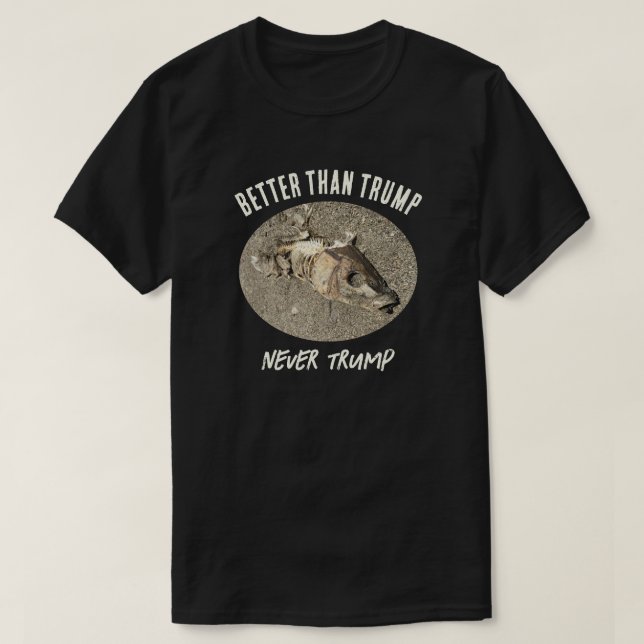 Tote Fische besser als Trump lustig gegen Trump T-Shirt (Design vorne)