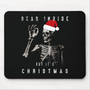 Tote im Inneren, aber es ist Weihnachten Mousepad