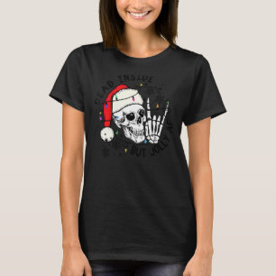 Tote innen aber Jolly AF Skelett Weihnachten Fraue T-Shirt