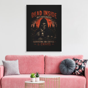 Tote Innere Aber Koffeinierte Kaffee-Wandkunst Leinwanddruck