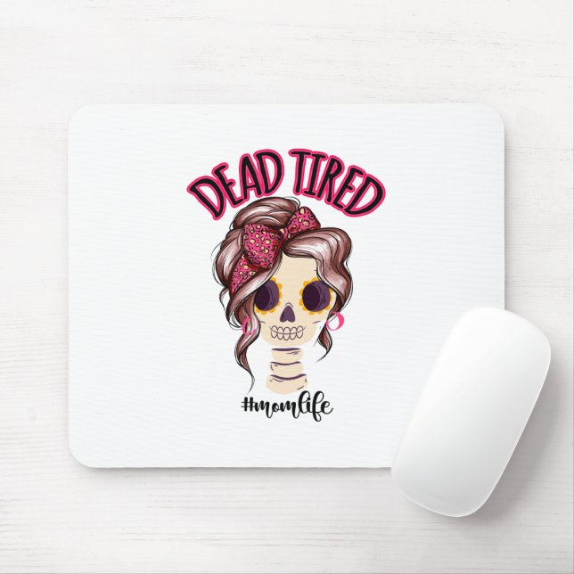 Tote müde Mama Leben Skeleton Messy Bun Bandana Mousepad (Mit Mouse)