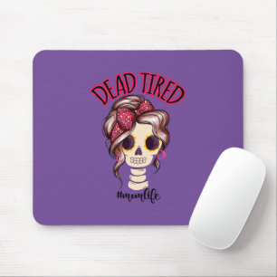 Tote müde Mama Leben Skeleton Messy Bun Bandana Mousepad