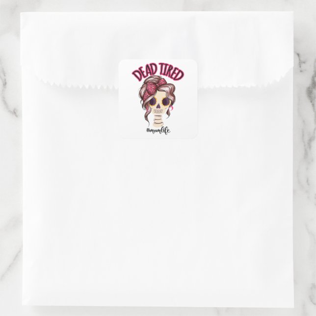 Tote müde Mama Leben Skeleton Messy Bun Bandana Quadratischer Aufkleber (Tasche)
