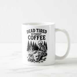 Tote müde ohne Kaffee Skelettdesign Kaffeetasse