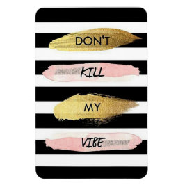 Töte nicht meine Vibe Magnet