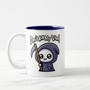 Töte nicht meine Vibe! Niedlicher grimmiger Sensen Zweifarbige Tasse