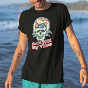 Töte nicht meinen Vibe Beach Skull T-Shirt