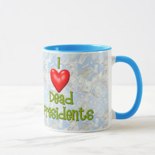 Tote Präsidenten der Liebe I Tasse