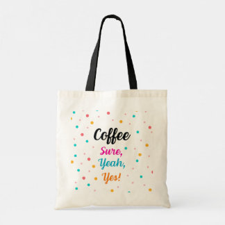 Tote Tasche "Kaffee - Sicher, ja, ja!"