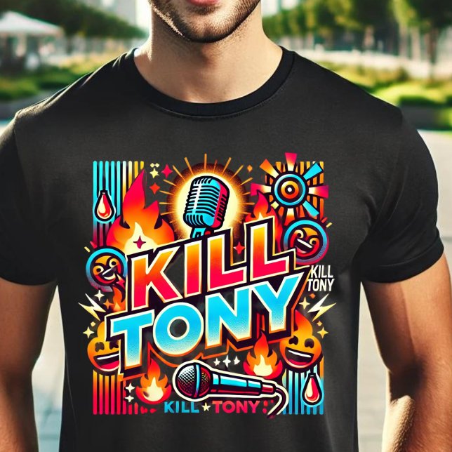 Töte Tony: Die ultimative Comedy-Erfahrung T-Shirt (Von Creator hochgeladen)