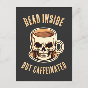 Toter Innen-, aber koffeinierter Schädelkaffee Tas Postkarte