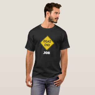 Toter Job - Lustig T-Shirt