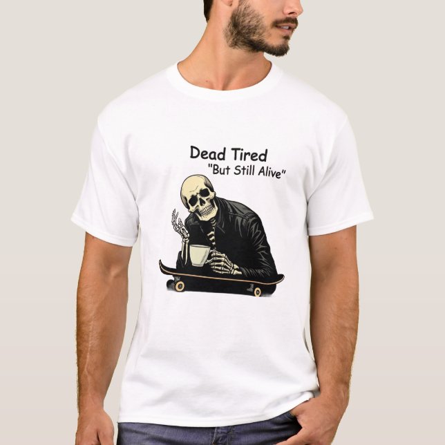 Toter müder Skater Skelettkaffee T-Shirt (Vorderseite)