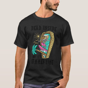 Totes Innen, aber es ist Sommer Sommerzeit Beach S T-Shirt
