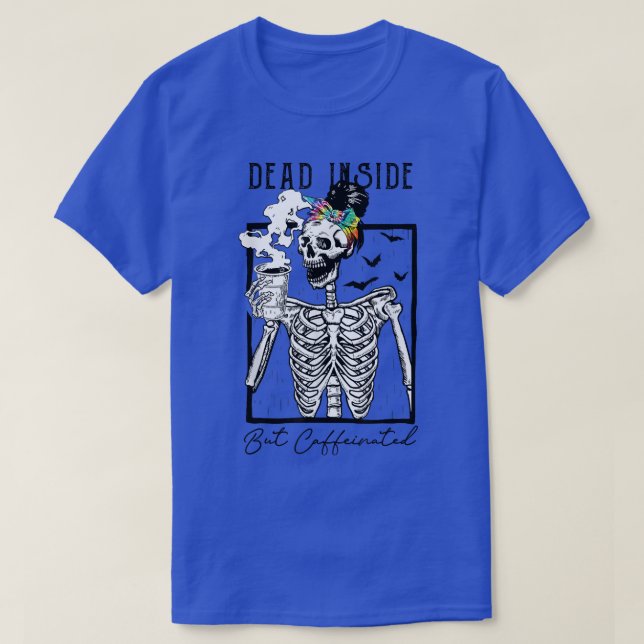 Totes Innen, aber koffeiniert Funny Skeleton Hallo T-Shirt (Design vorne)