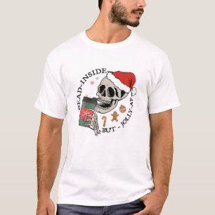 Totes Inneres, aber Jolly AF Funny Skeleton Drink T-Shirt