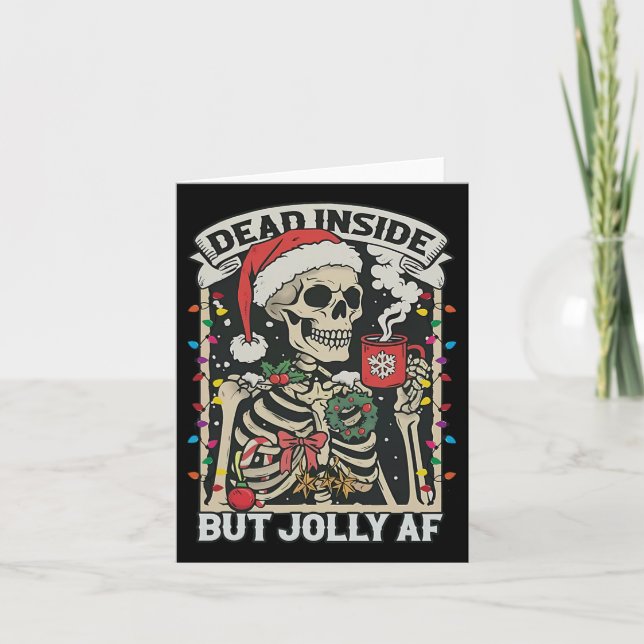 Totes Inside aber Jolly Af Funny Skeleton Lights C Karte (Vorderseite)