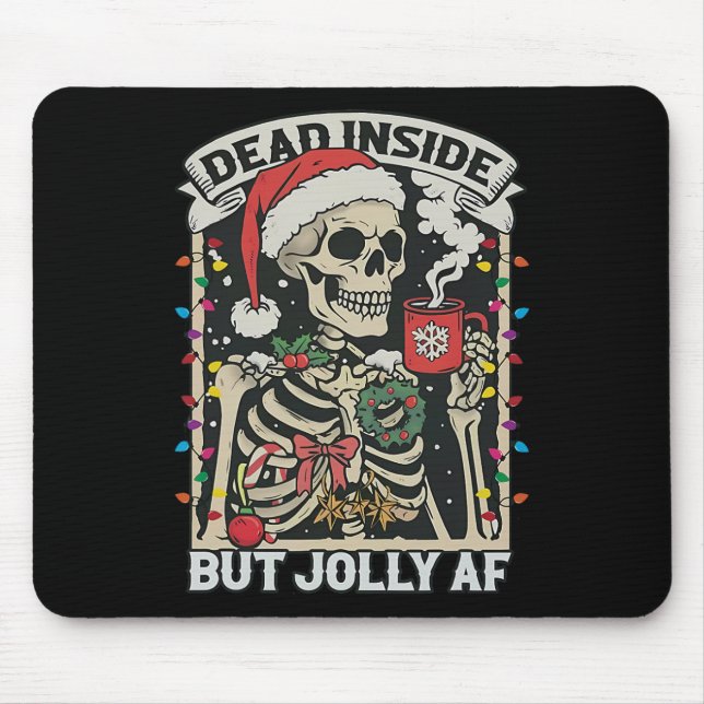 Totes Inside aber Jolly Af Funny Skeleton Lights C Mousepad (Vorne)