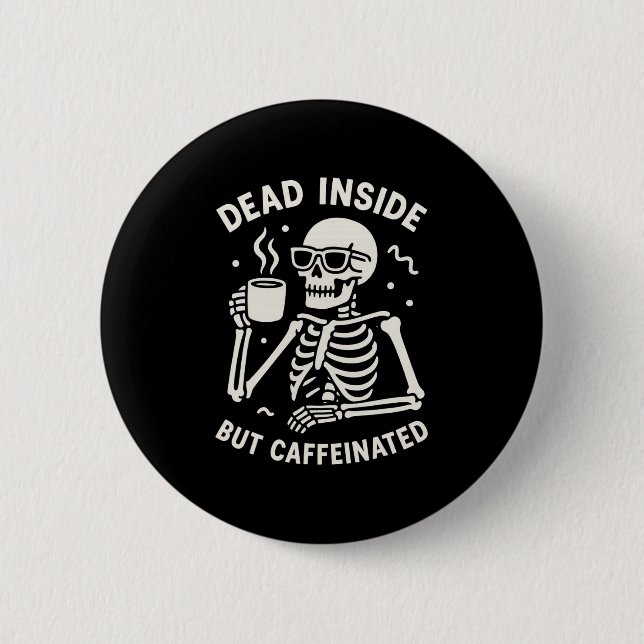 Totes Inside, aber kaffeiniertes Halloween Funny S Button (Vorderseite)