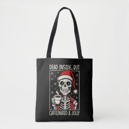 Totes Inside, aber koffeiniert & Jolly Skeleton Tasche