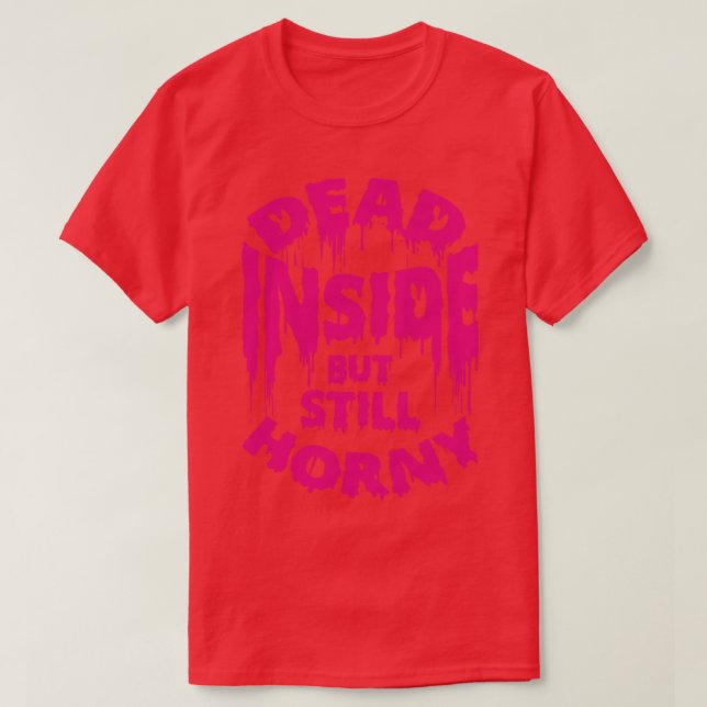 Totes Inside aber noch geil filigranes Sprichwort T-Shirt (Design vorne)