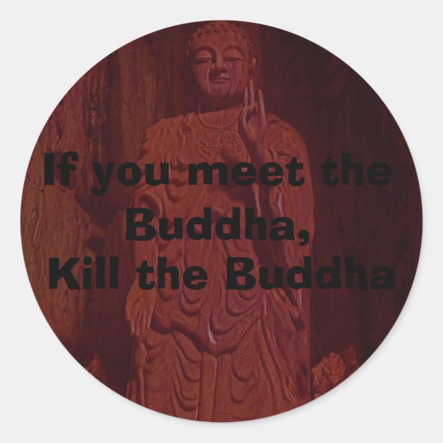 "Tötet den Buddha!" Stickers (Vorderseite)