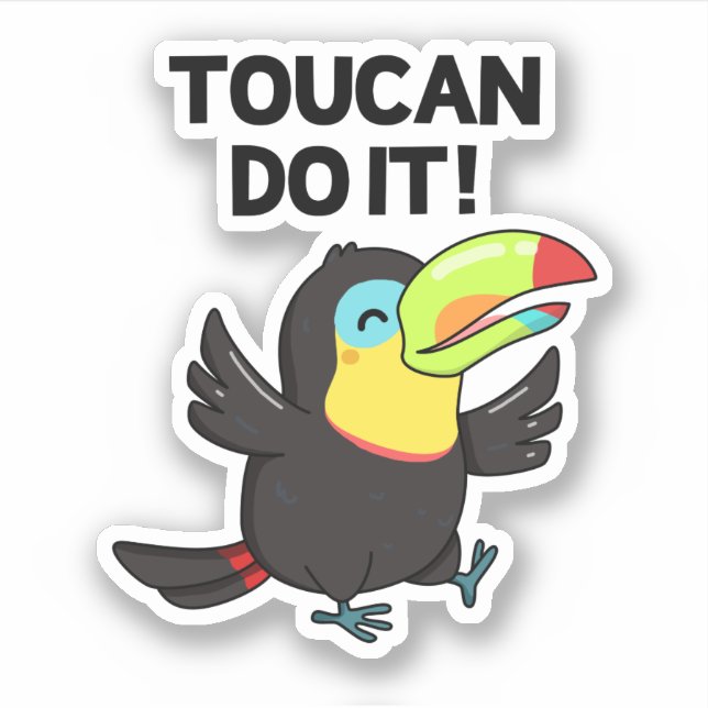 Toucan Do it Funny Positive Bird Pun Aufkleber (Vorderseite)
