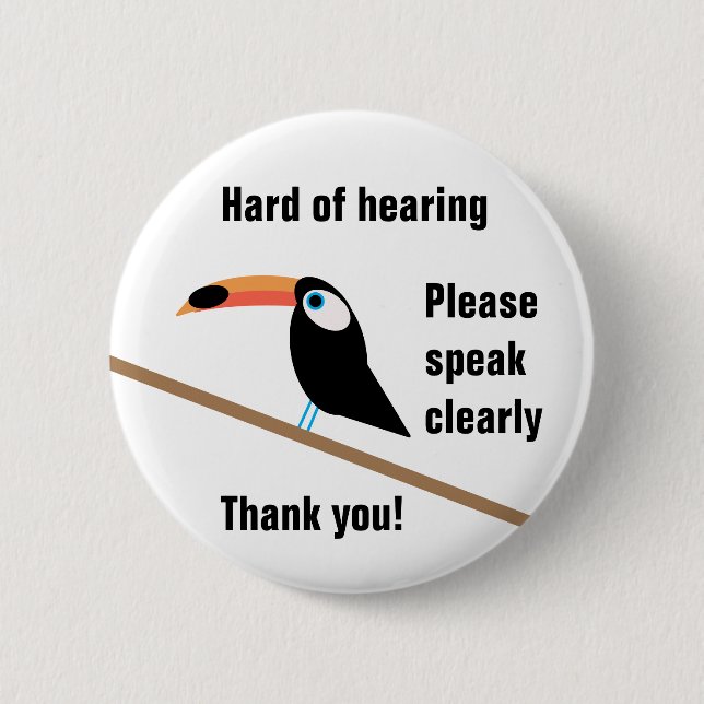 Toucan Hard Hearing Abzeichen Button (Vorderseite)
