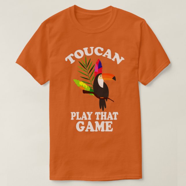 Toucan Play Das Spiel Funny Toucan T-Shirt (Design vorne)