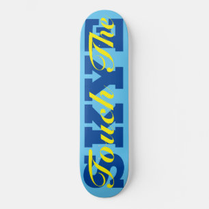 TOUCH DER SKYE 8 1/4" Skateboard Deck