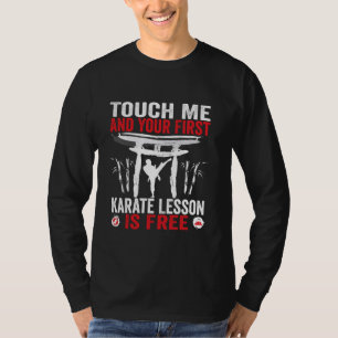 Touch Ich und deine erste Karate-Lektion ist koste T-Shirt
