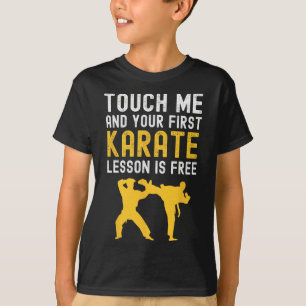 Touch Ich und deine erste Karate-Lektion ist koste T-Shirt