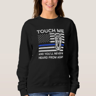 Touch, ich und du wirst nie wieder von Poli hören Sweatshirt