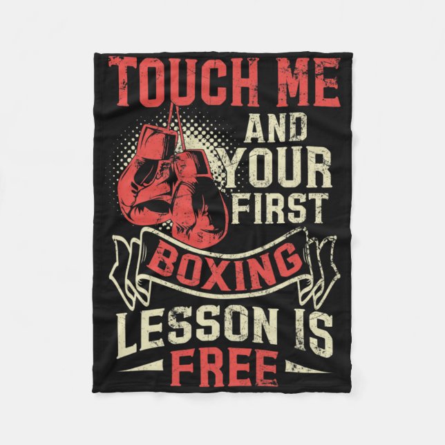 Touch Me And Your First Boxing Lesson Is Free  Fleecedecke (Vorderseite)