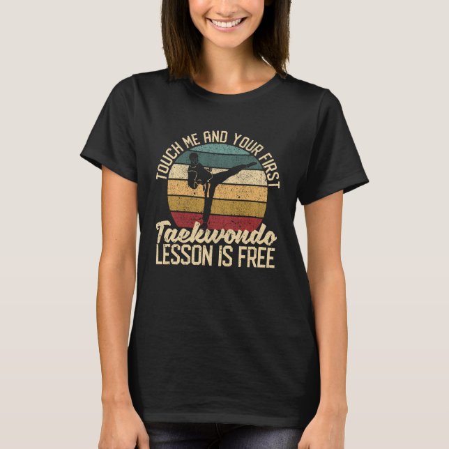 Touch me and your first Taekwondo lesson is T-Shirt (Vorderseite)