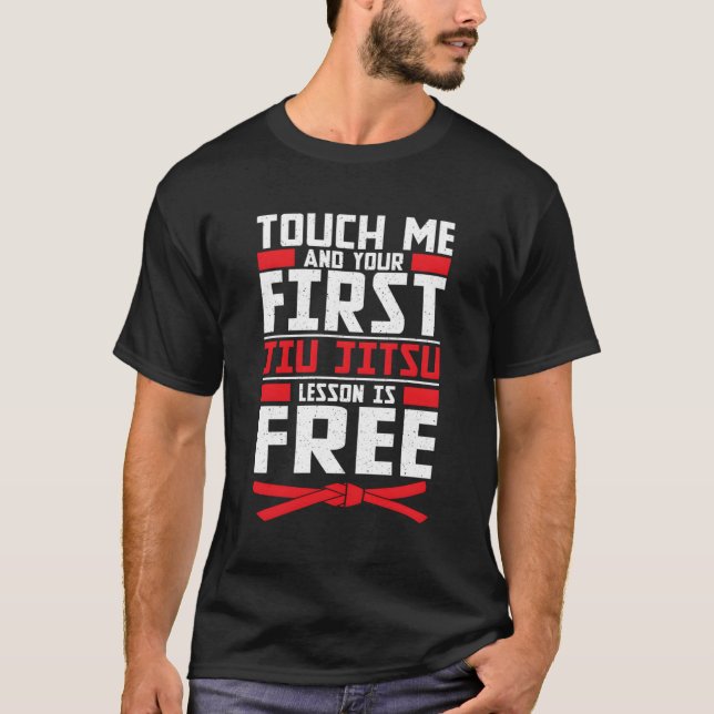Touch Me Erste Jiu Jitsu Lesson ist frei brasilian T-Shirt (Vorderseite)