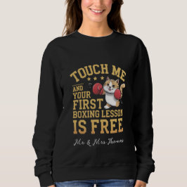 Touch Me und Ihre erste Boxstunde ist kostenlos Sweatshirt