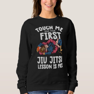 Touch Me und Ihre erste jiu jitsu Lektion ist kost Sweatshirt
