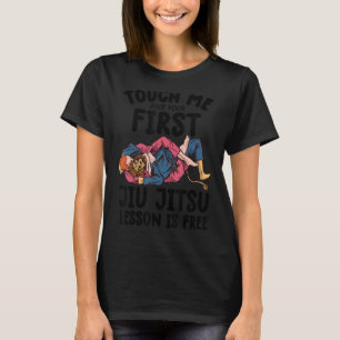 Touch Me und Ihre erste jiu jitsu Lektion ist kost T-Shirt