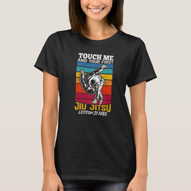 Touch Me und Ihre erste Jiu Jitsu-Lektion ist kost T-Shirt (Vorderseite)