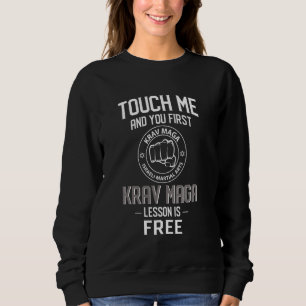 Touch Me und Ihre erste Krav Maga Lektion ist kost Sweatshirt
