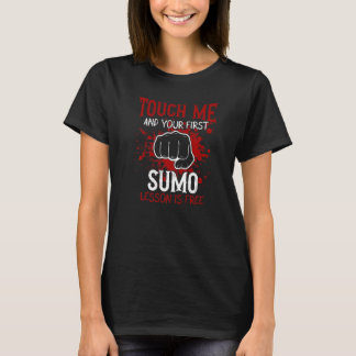 Touch Me und Ihre erste Sumo-Lektion ist kostenlos T-Shirt