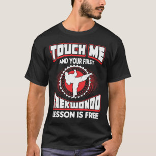 Touch Me und Ihre erste Taekwondo-Lektion ist kost T-Shirt