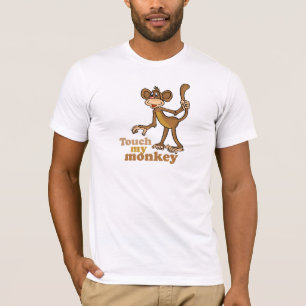 Touch mein Affe T-Shirt
