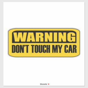Touch mein Auto nicht Aufkleber