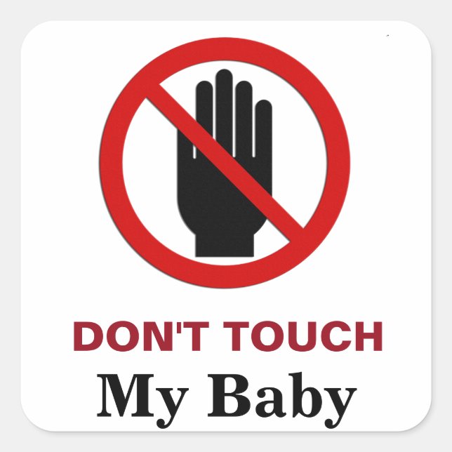 Touch mein Baby nicht Quadratischer Aufkleber (Vorderseite)