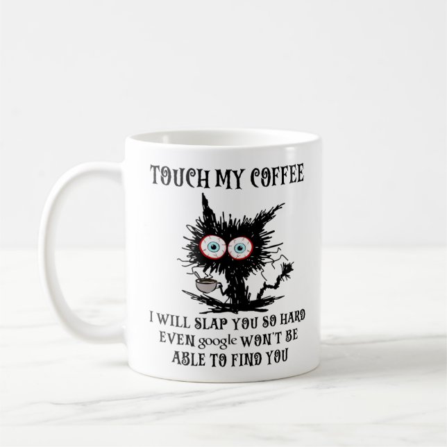 Touch mein Kaffee ich werde dir so harte Tasse Kat (Links)