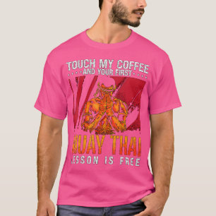 Touch Mein Kaffee Kickboxing Kämpfer Kampf Liebe M T-Shirt