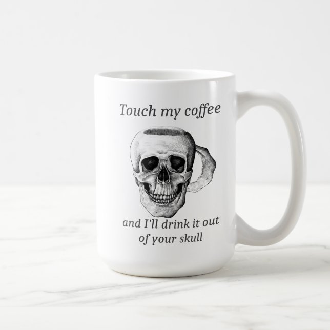 Touch mein Kaffee und ich trinke ihn aus deinem Sc Kaffeetasse (Rechts)